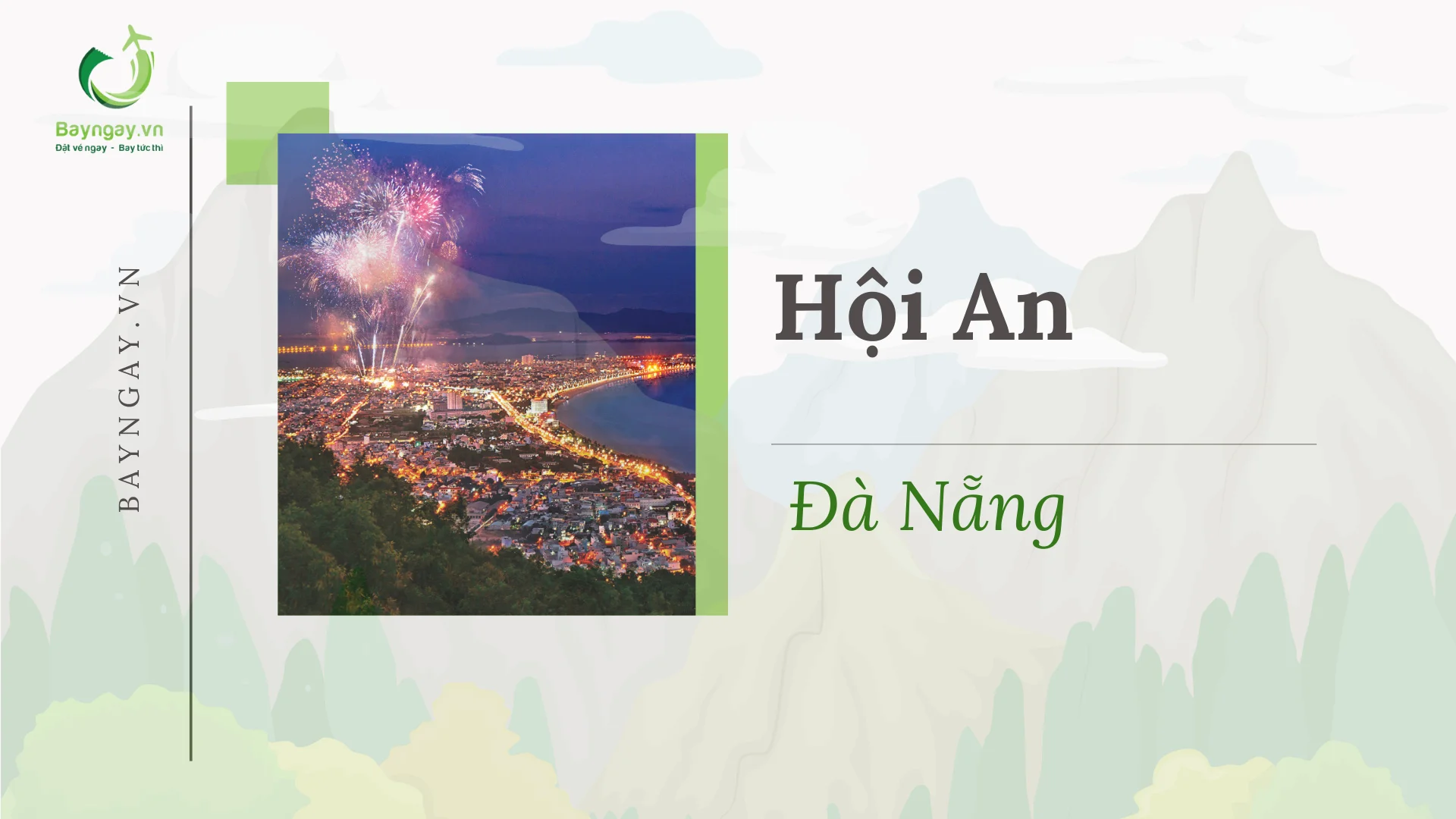 Hội An Đà Nẵng – Du lịch đến vùng đất cổ kính và năng động
